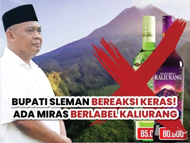Bupati Sleman Harda Kiswaya bereaksi keras menanggapi penamaan Kaliurang sebagai label minuman keras,